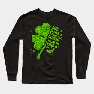 She Is Like A Four Leaf Clover Long Sleeve T-Shirt